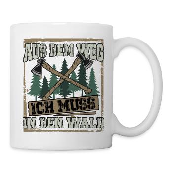 Aus dem Weg ich muss in den Wald - Tasse - Weiß - Rechts