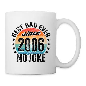 Bester Papa der Welt seit 2006 No Joke - Tasse - Weiß - Rechts