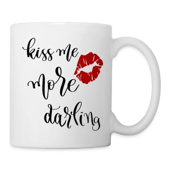kiss me more Darling - Tasse - Weiß - Rechts