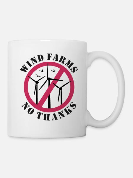 Windparks Nein Danke, Nein zu Windkraft - Tasse - Weiß