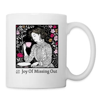 Joy Of Missing Out - Tasse - Weiß - Rechts