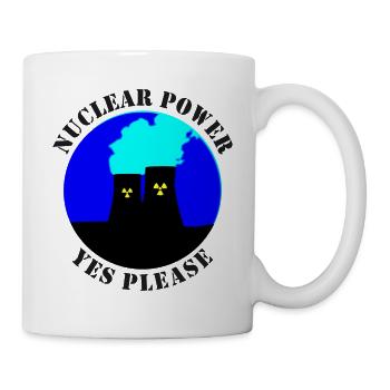 Nuclear Power Yes Please, Yes to Nuclear Energy - Mug - white - Right