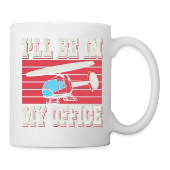 Ich werde in meinem Büro sein - Tasse - Weiß - Rechts