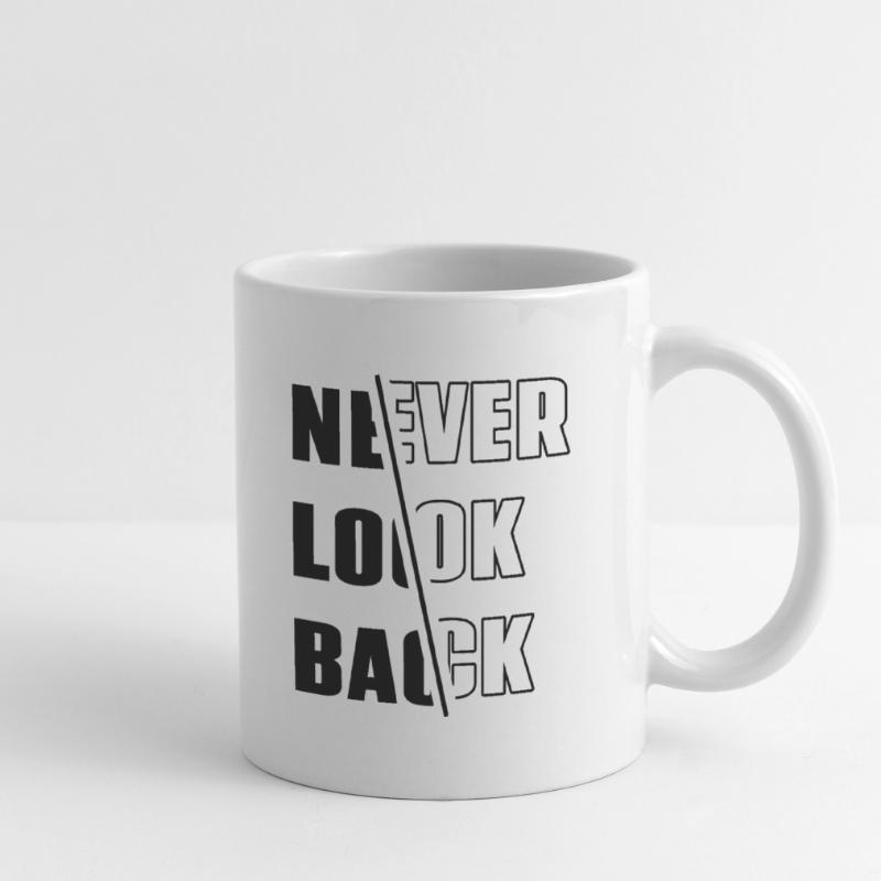 « Never Look Back » - Motivation - Slogan - Devise Mug blanc