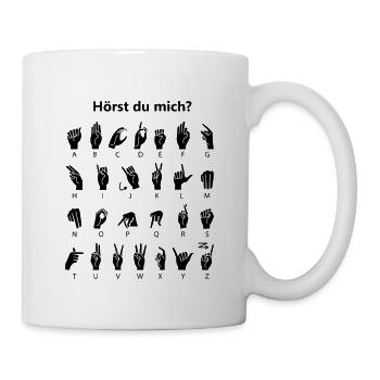 Hörst du mich? Das Fingeralphabet - Tasse - Weiß - Rechts