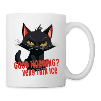Katze lustig Good morning thin ice angry cat fun - Tasse - Weiß - Rechts