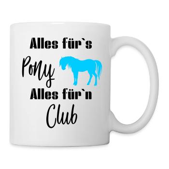 Alles fürs Pony alles fürn Club - Tasse - Weiß - Rechts