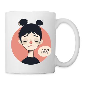 No? No to what? - Mug - white - Right