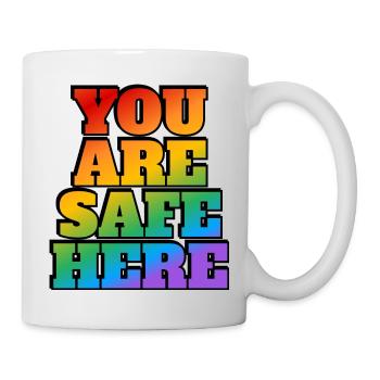 LGBT Safe Space Hier bist du sicher - Tasse - Weiß - Rechts