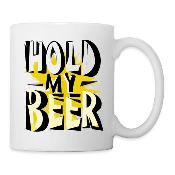 hold my beer - - Tasse - Weiß - Rechts