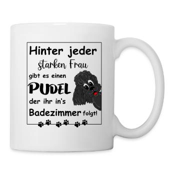 Hinter jedem starken Frauchen steht ein Pudel - Tasse - Weiß - Rechts