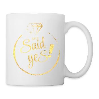 She Said yes gold - Mug - white - Right