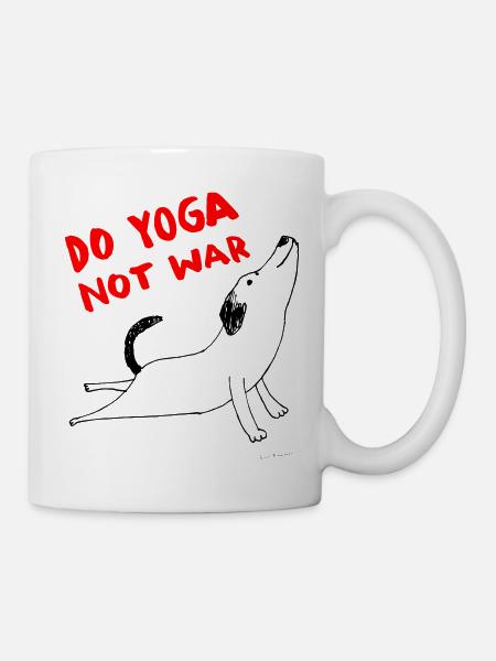 Mach Yoga statt Kriegshund - Tasse - Weiß