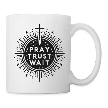 Prier, faire confiance, attendre - Mug blanc - blanc - Droite