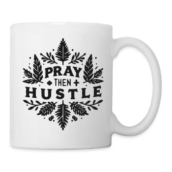 Bete dann: Hektik - Tasse - Weiß - Rechts