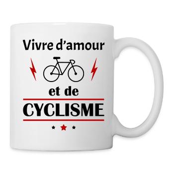 Vivre d'amour et de cyclisme, fête des pères, noël - Mug blanc - blanc - Droite