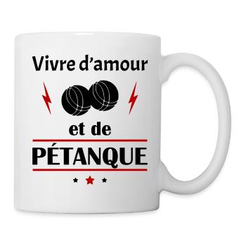 Vivre d'amour et de pétanque, fête des pères, noël - Mug blanc - blanc - Droite