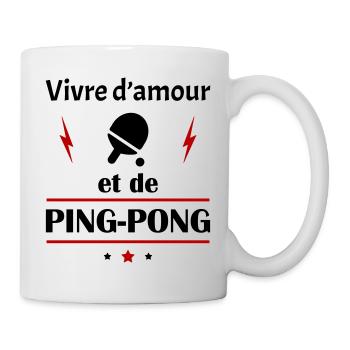 Vivre d'amour et de ping-pong, fête des pères,noël - Mug blanc - blanc - Droite