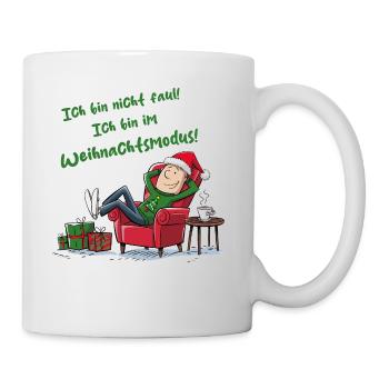 Ich bin nicht faul Ich bin im Weihnachtsmodus - Tasse - Weiß - Rechts