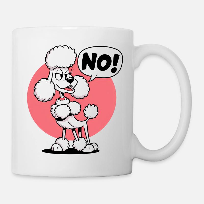 Pudel sagt: "Nein! - Tasse - Weiß