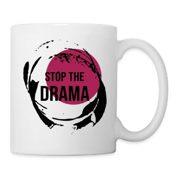 Stop The Drama Geschenk - Tasse - Weiß - Rechts