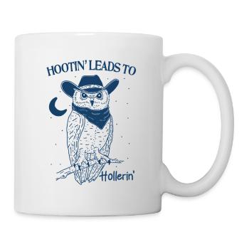 Hootin’ Leads To Hollerin’ - Mug - white - Right