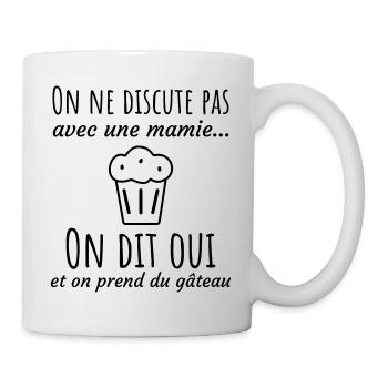 Cadeau pour mamie : On ne discute pas,humour,Drôle - Mug blanc - blanc - Droite