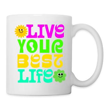 Live your best life - Tasse - Weiß - Rechts