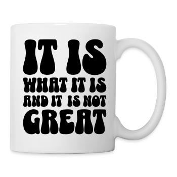 C’est ce que c’est et ce n’est pas génial - Mug blanc - blanc - Droite