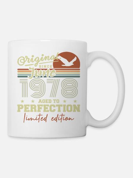 Geboren im Juni 1978, Juni 1978, geboren im Juni 1978 Juni 1978 - Tasse - Weiß