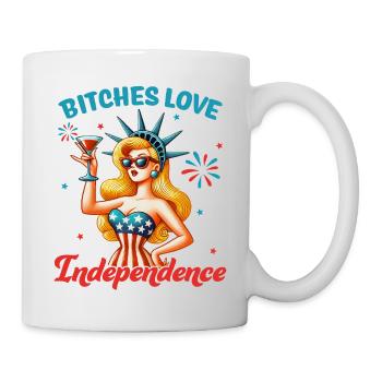 Bitches love independence - Tasse - Weiß - Rechts