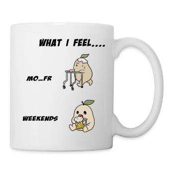 Wochenende und Arbeit  - Tasse - Weiß - Rechts