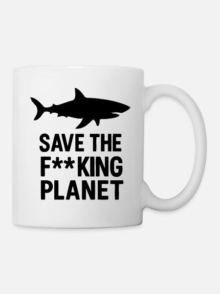 Save the fucking planet - Tasse - Weiß