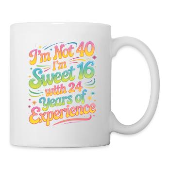 40. Geburtstag - Sweet 16 avec 24 ans d’expérience - Mug blanc - blanc - Droite