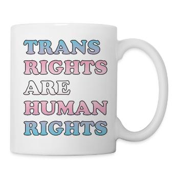 Trans rights are human rights - transgender flag  - Mug - white - Right