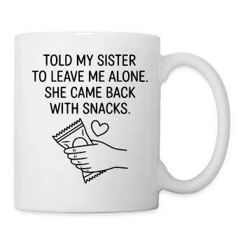 Funny Sister Love Snack Humor Quote - Mug - white - Right