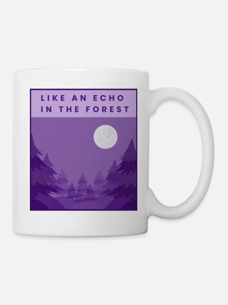 Wie ein Echo im Wald - Tasse - Weiß