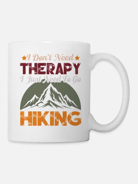 Je n’ai pas besoin de thérapie. J’ai juste besoin de faire de la randonnée - Mug blanc - blanc