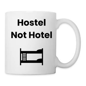 Hostel, Not Hotel – Backpacker Shirt - Mug - white - Right