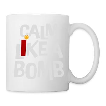 Calm Like Bomb Paradox Irony Humor Explosive Joke - Mug - white - Right