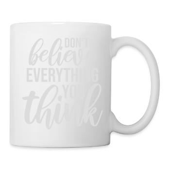 Ne croyez pas tout ce que vous pensez en disant la sagesse - Mug blanc - blanc - Droite