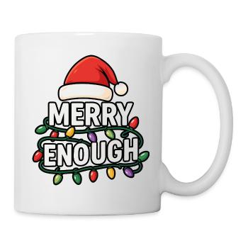 Fröhlich genug, Weihnachtsmann, Weihnachtssarkasmu - Tasse - Weiß - Rechts