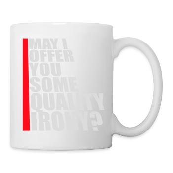 May I Offer You Some Quality Irony Lustiger Spruch - Tasse - Weiß - Rechts
