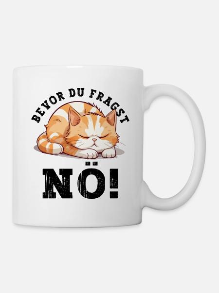 Bevor Du Fragst Nö Nein Katze Lustig Spruch Humor - Tasse - Weiß