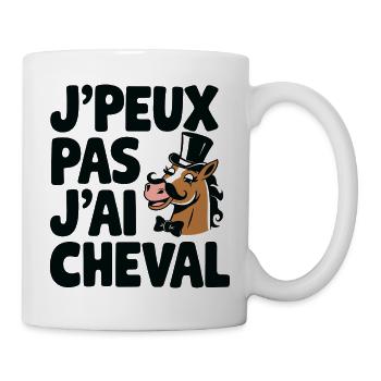 je_peux_pas_j-ai_cheval - Tasse - Weiß - Rechts