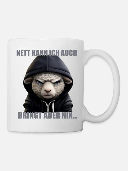 Nett kann ich auch – Bring nix - Tasse - Weiß