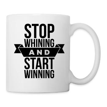 Stop Whining Start Winning - Motivation Black - Mug - white - Right