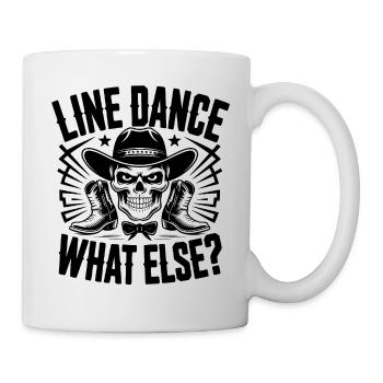 Line Dance – What Else? Western Skull Cowboy Tanz - Tasse - Weiß - Rechts