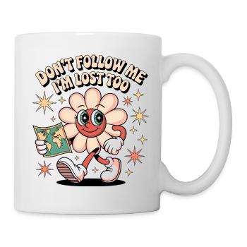 Don’t Follow Me I’m Lost Too Flower - Mug - white - Right