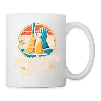 Lustiges Putzen Design - Tasse - Weiß - Rechts